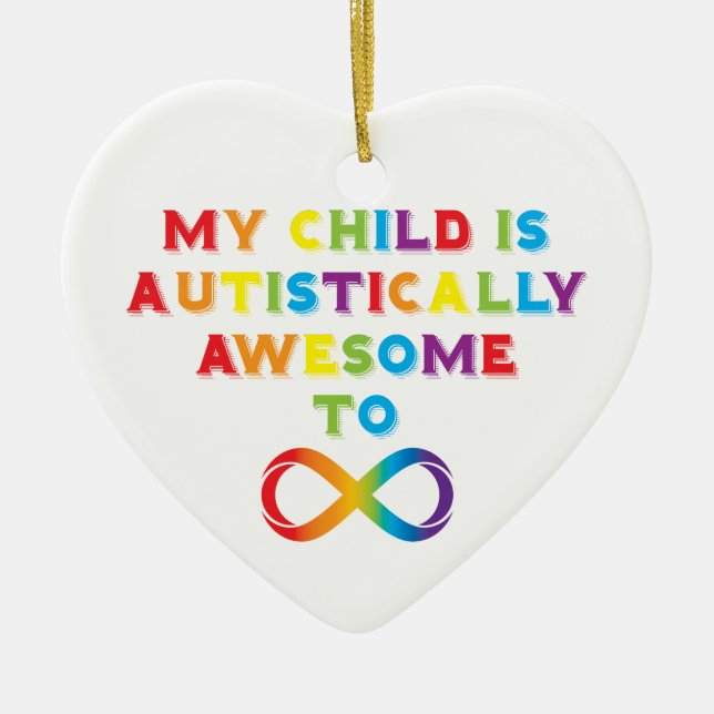 My Child Autistically Awesome Infinity Ceramic Ornament (Front)
