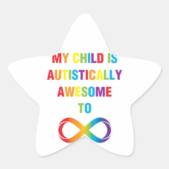 My Child Autistically Awesome Infinity Star Sticker (Front)