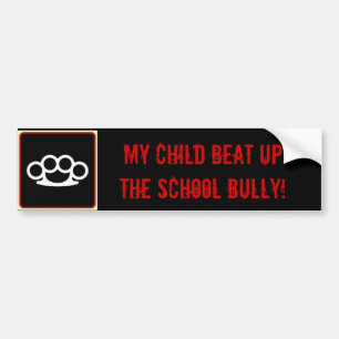 My Child Beat Up the Schoo... Bumper Sticker