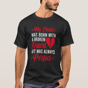 My Child CHD Warrior Mom Congenital Heart Disease T-Shirt