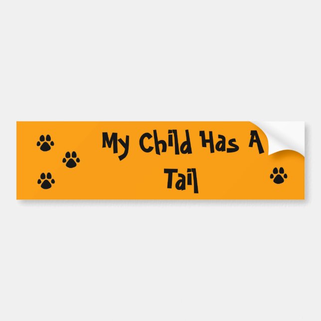 My Child Has A Tail PAW Bumper Sticker (Front)