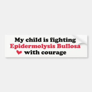 My Child is Fighting EB with Courage Bumper Sticker