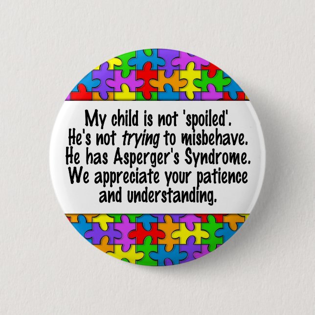 My Child Is Not Spoiled 2 Inch Round Button (Front)