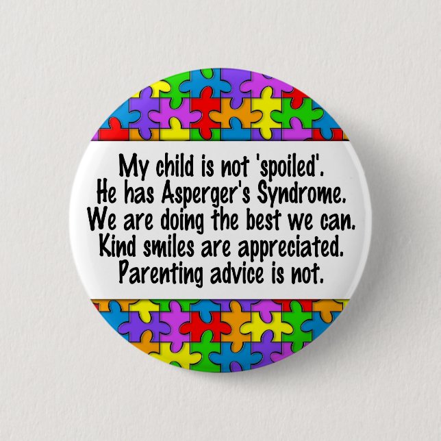 My Child Is Not Spoiled 2 Inch Round Button (Front)