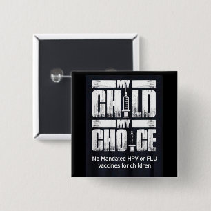 My child my choice 2 inch square button