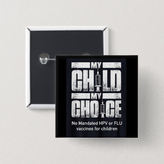My child my choice 2 inch square button