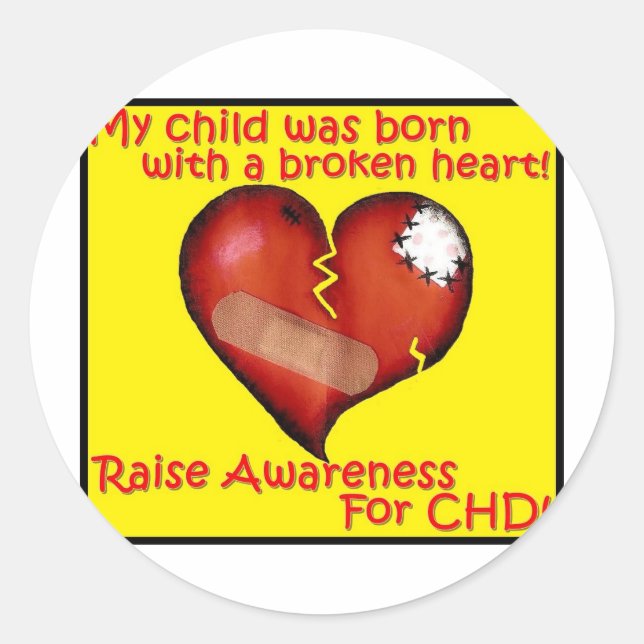 My Child Was Born With A Broken Heart Classic Round Sticker (Front)