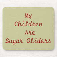 My Children Are Sugar Gliders