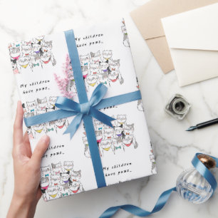 My Children Have Paws   Funny Cartoon Cats Gift Wrapping Paper