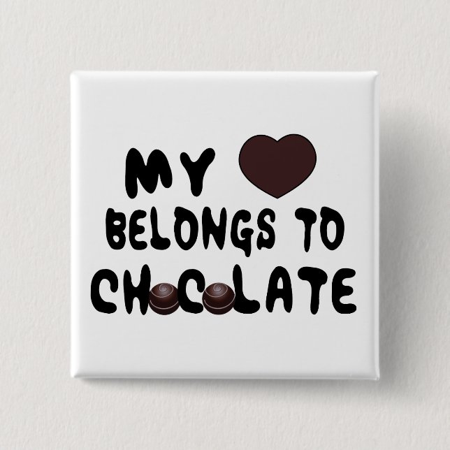 My Chocolate Heart 2 Inch Square Button (Front)