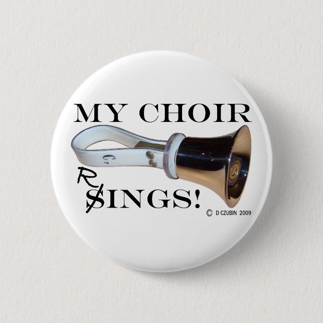 My Choir Rings 2 Inch Round Button (Front)