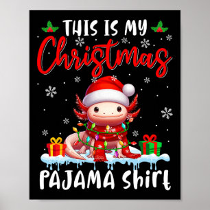 My Christmas Pajama Santa Axolotl Animals Xmas Lig Poster