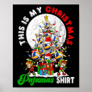 My Christmas Pajama Volleyball Equipment As Xmas T Poster