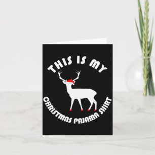 My Christmas Pajamas Cool Funny Pjs For Women Men  Card