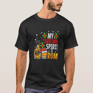 My christmas spirit is rum T-Shirt
