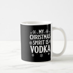 My Christmas Spirit Is Vodka Funny Holiday Humour  Coffee Mug