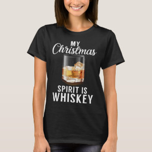 My Christmas Spirit is Whisky Drinker Alcohol T-Shirt