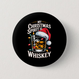My Christmas Srit Is Whiskey Funny Santa Party Dri 2 Inch Round Button