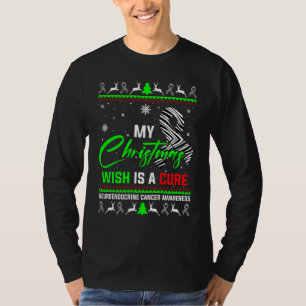 My Christmas Wish Is A Cure Neuroendocrine Cancer T-Shirt