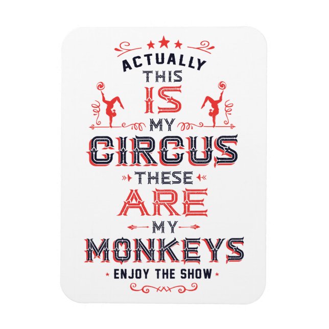 My Circus My Monkeys Magnet (Vertical)