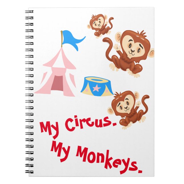 My Circus. My Monkeys. Notebook (Front)