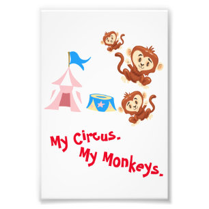 My Circus. My Monkeys. Photo Print