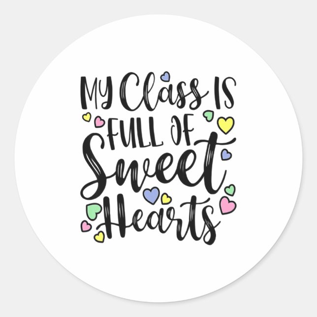 My Cl Is Full Of Sweet Heart Valentines Day Cu  Classic Round Sticker (Front)