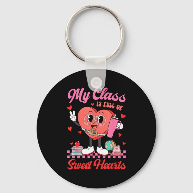 My Cl Is Full Of Sweet Hearts Teachers Valentine's Keychain (Front)