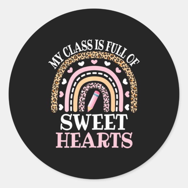 My Cl Is Full Of Sweet Hearts Valentines Day Te  Classic Round Sticker (Front)