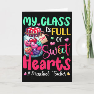 My Cl Is Full Of Sweethearts Preschool Teacher Val Card