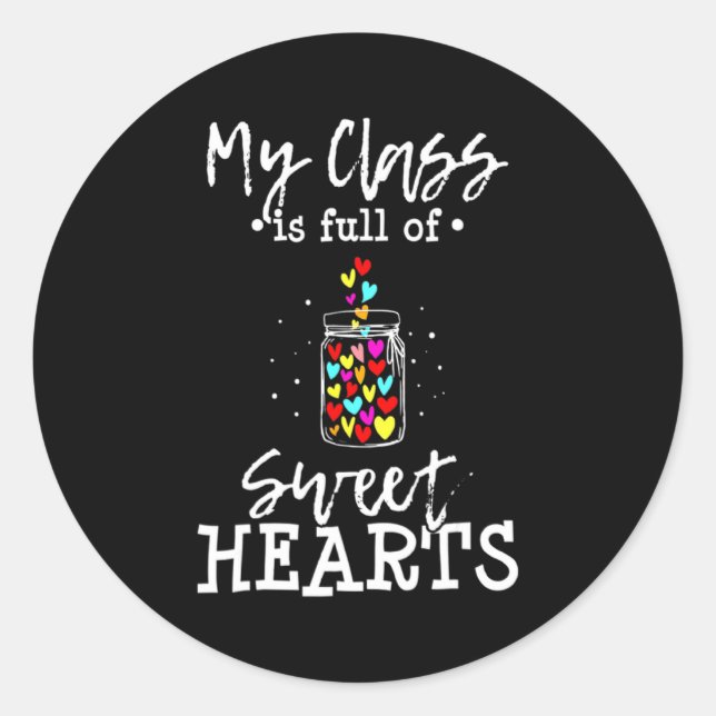 My Cl Is Full Of Sweethearts Rainbow Teacher Va _1 Classic Round Sticker (Front)