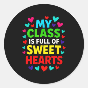 My Cl Is Full - Teachers Valentines School Love  Classic Round Sticker