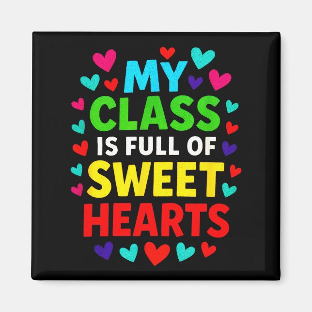 My Cl Is Full - Teachers Valentines School Love  Magnet (Front)