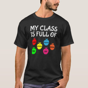 My Class Is Full Of Apples Valentines Day Teacher T-Shirt