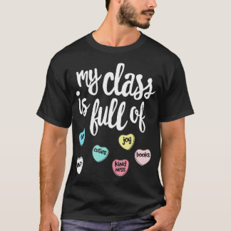 My Class Is Full Of Hearts Shirt Valentines Day Te