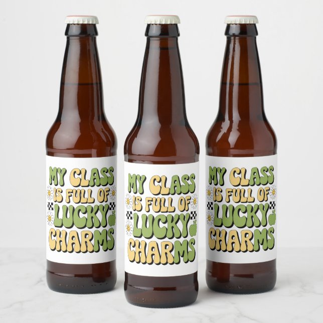 My Class Is Full Of Lucky Charms Patricks Teacher Beer Bottle Label (Bottles)