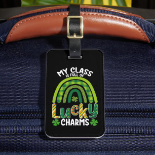 My Class Is Full Of Lucky Charms St Patrick's Day Luggage Tag