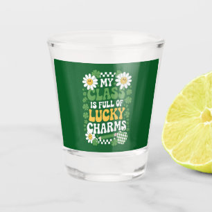 My Class Is Full Of Lucky Charms St Patrick's Day Shot Glass