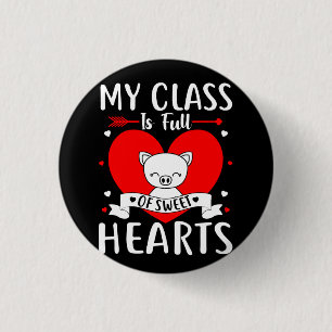 My Class Is Full Of Sweet Hearts Valentine 1 Inch Round Button