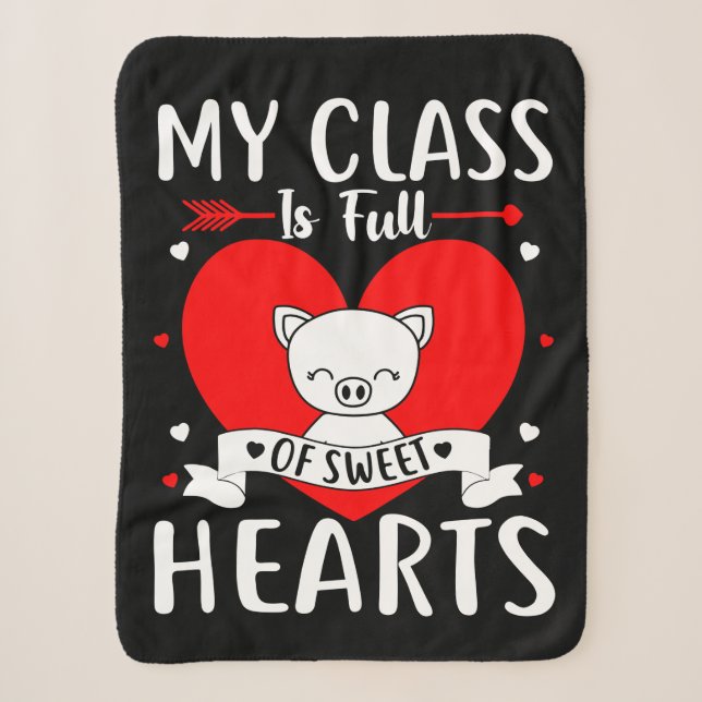 My Class Is Full Of Sweet Hearts Valentine Sherpa Blanket (Front)