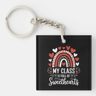 My Class Is Full Of Sweethearts Valentine's Day Keychain