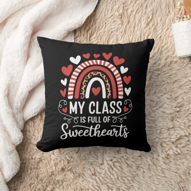 My Class Is Full Of Sweethearts Valentine's Day Throw Pillow (Blanket)