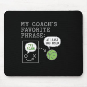 My Coach’s Favorite Phrase Sketll Humor Graphic De Mouse Pad