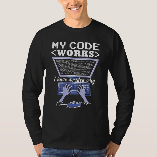 My Code Works    Coder Software Developer Programm T-Shirt (Front)