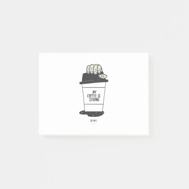 My Coffee Is Strong So Am I Post-it Notes (Front)