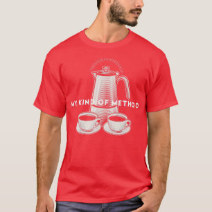 MY COFFEE METHOD T-Shirt