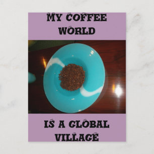 My Coffee world is a global village cards