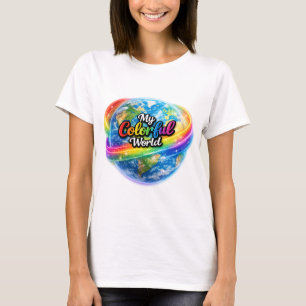 My Colorful World Rainbow Globe T-Shirt. T-Shirt