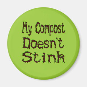 My Compost Doesn't Stink Funny Gardener Magnet