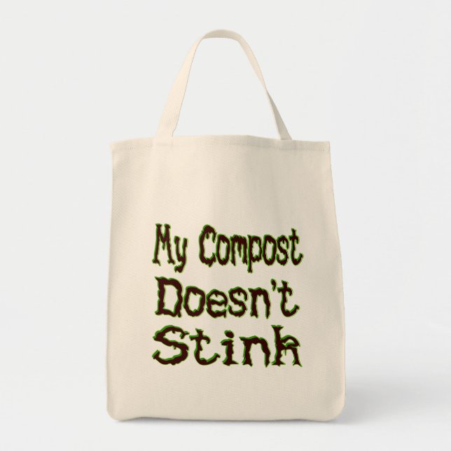 My Compost Doesn't Stink Funny Gardener Tote Bag (Front)